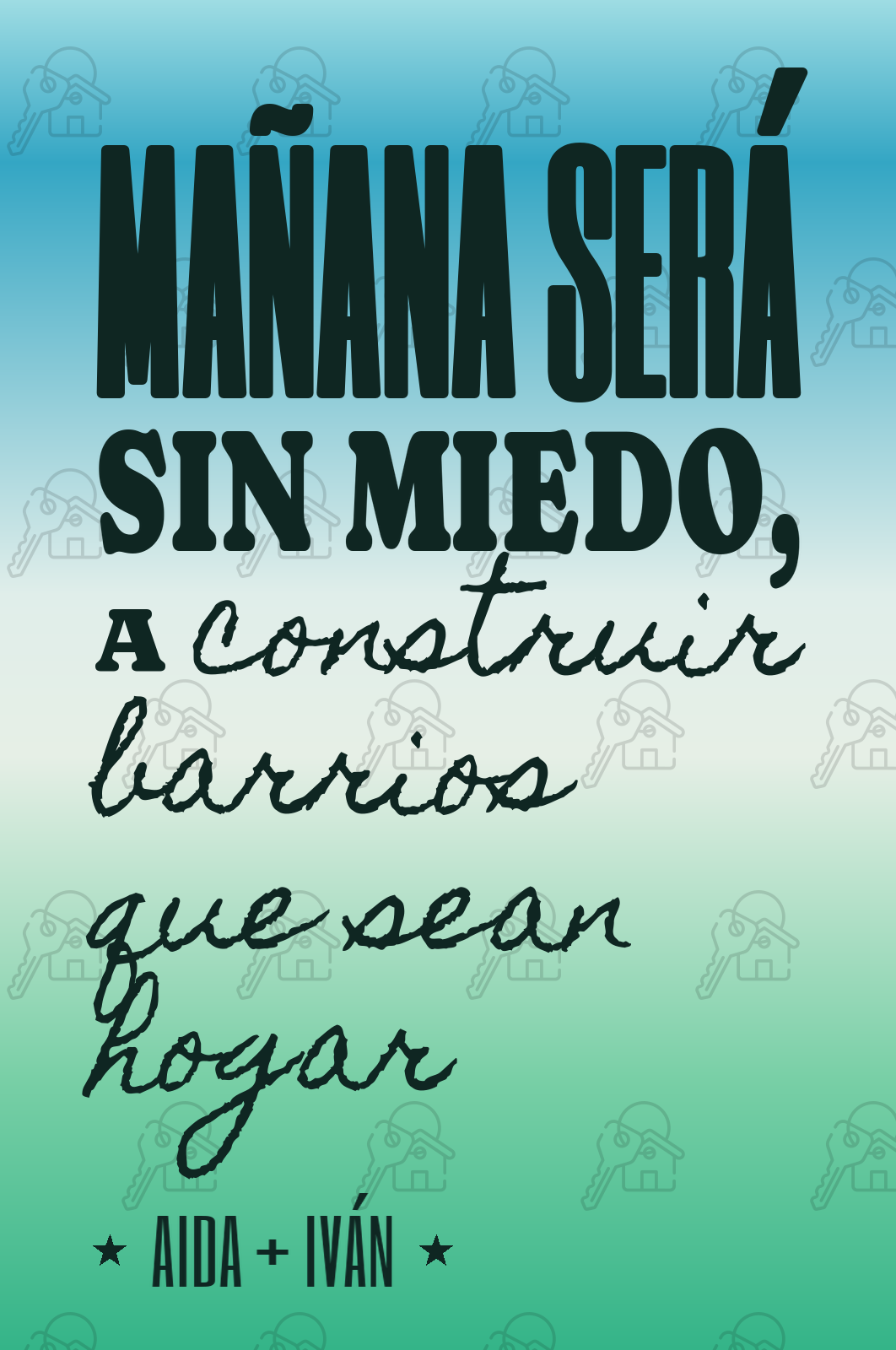 Crea tu afiche personalizado de: Mañana será sin miedo.