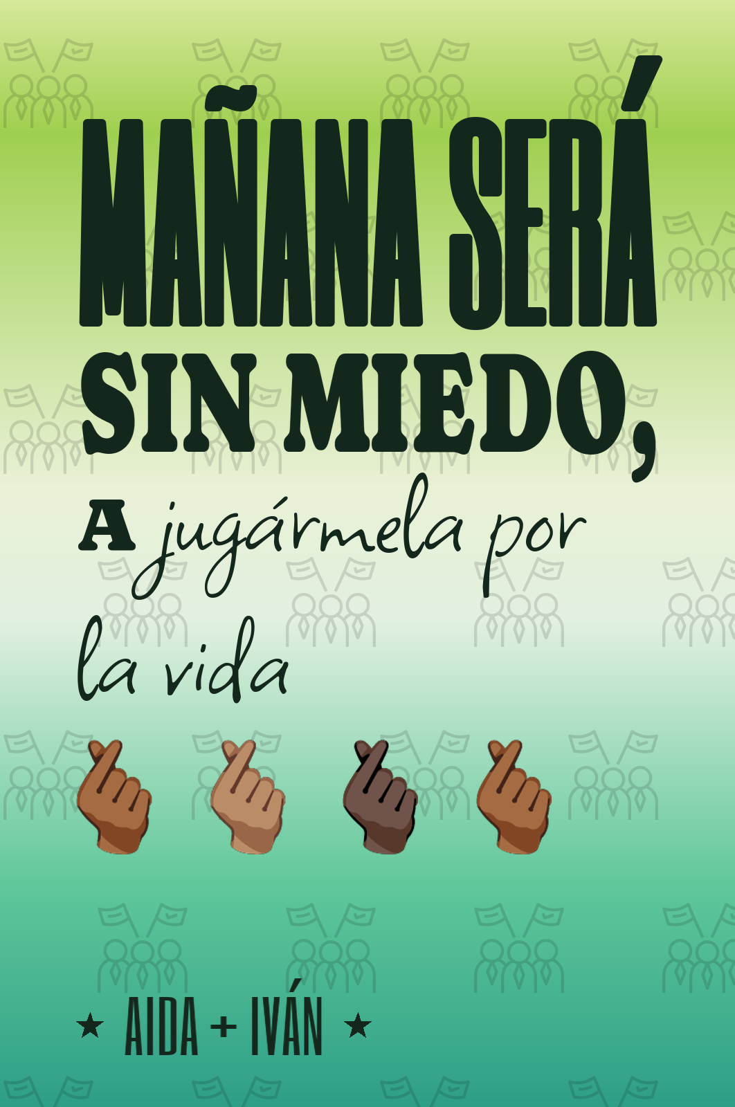 Crea tu afiche personalizado de: Mañana será sin miedo.